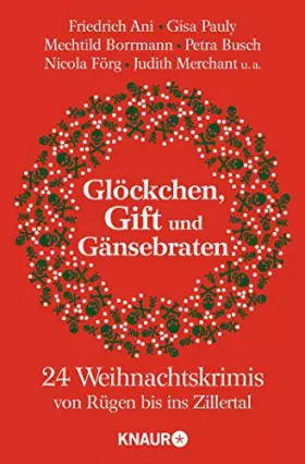 Couverture du produit · Glöckchen, Gift und Gänsebraten: 24 Weihnachtskrimis von Rügen bis ins Zillertal