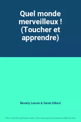 Couverture du produit · Quel monde merveilleux ! (Toucher et apprendre)