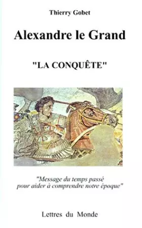 Couverture du produit · Alexandre le Grand: "la conquête"