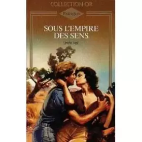 Couverture du produit · Sous l'empire des sens (Collection Or Harlequin)