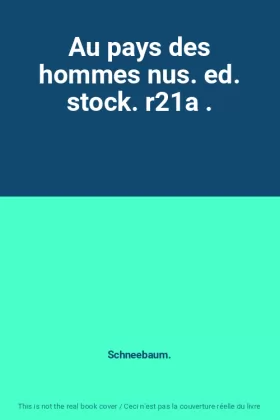 Couverture du produit · Au pays des hommes nus. ed. stock. r21a .