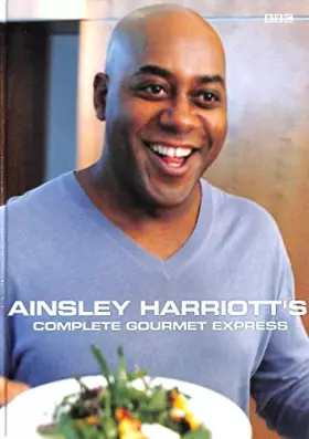 Couverture du produit · Ainsley Harriott's Complete Gourmet Express