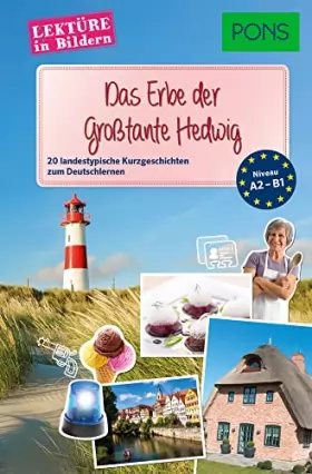 Couverture du produit · Das Erbe der Großtante Hedwig: 20 landestypische Kurzgeschichten zum Deutschlernen