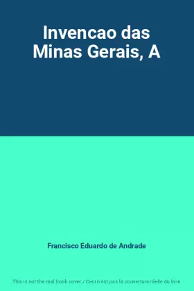 Couverture du produit · Invencao das Minas Gerais, A