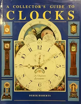 Couverture du produit · A Collector's Guide to Clocks