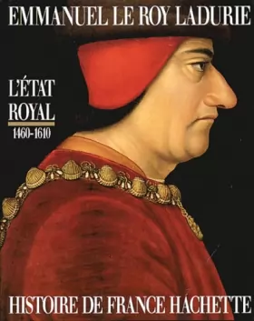 Couverture du produit · Histoire de France : L'État royal, 1460-1610