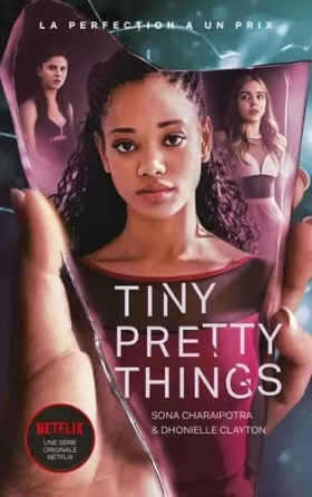 Couverture du produit · Tiny Pretty Things - édition tie-in - Le roman à l'origine de la série Netflix: La perfection a un prix