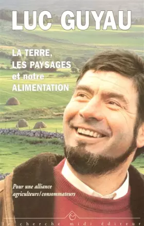 Couverture du produit · La terre, les paysages et notre alimentation