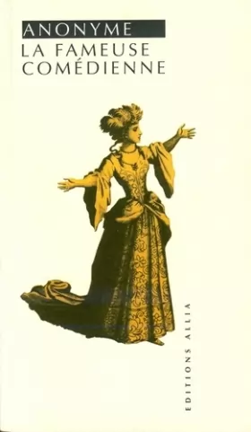 Couverture du produit · La Fameuse Comédienne ou Histoire de la Guérin, auparavant femme et veuve de Molière