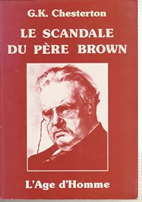 Couverture du produit · Le Scandale du Père Brown (Bibliothèque L'Âge d'homme)