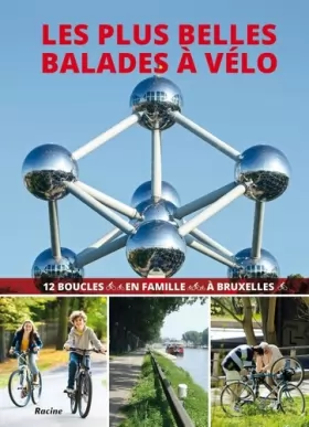 Couverture du produit · Les plus belles balades à vélo: 12 boucles en famille à Bruxelles