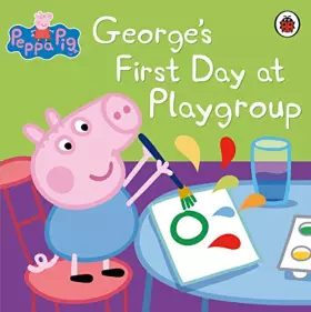 Couverture du produit · Peppa Pig: George's First Day at Playgroup-