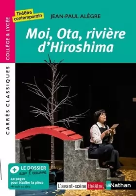 Couverture du produit · Moi, Ota, rivière d'Hiroshima - Jean-Paul Alègre - Edition pédagogique Collège et Lycée - Carrés classiques