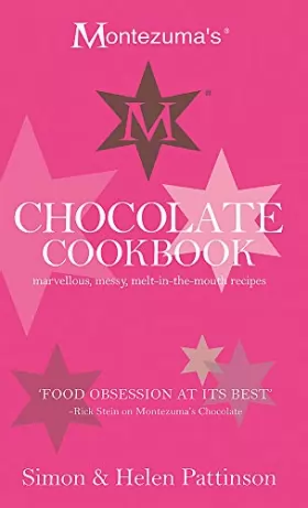 Couverture du produit · Montezuma's Chocolate Cookbook: Marvellous, messy, melt-in-the-mouth recipes