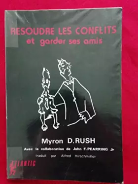 Couverture du produit · Résoudre les conflits et garder ses amis