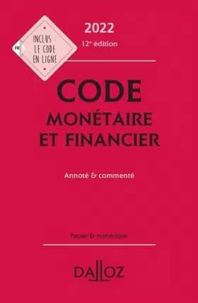 Couverture du produit · Code monétaire et financier 2022 12ed - Annoté et commenté