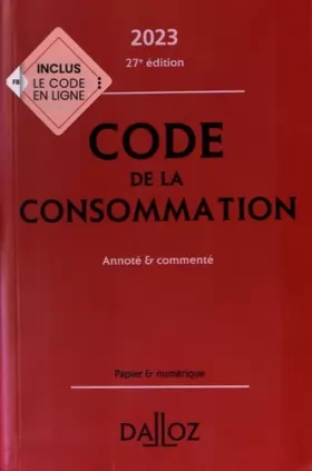 Couverture du produit · Code de la consommation 2023 27ed - Annoté et commenté