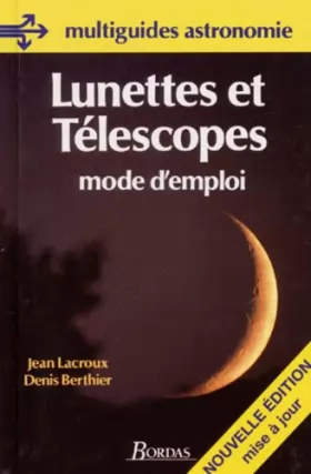 Couverture du produit · Lunettes et telescopes, mode d'emploi