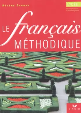 Couverture du produit · Le français méthodique au lycée, 2nde, 1ère : Livre de l'élève