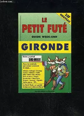 Couverture du produit · PETIT FUTE GIRONDE - GUIDE WEEK-END 1995