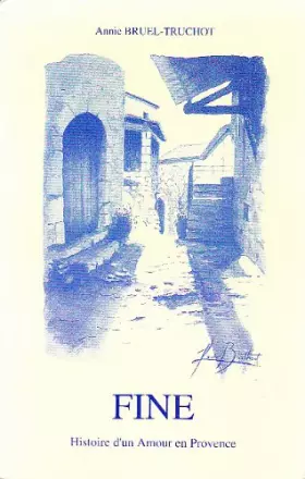 Couverture du produit · FINE, Histoire d'un Amour en Provence