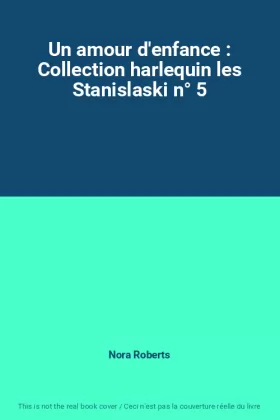 Couverture du produit · Un amour d'enfance : Collection harlequin les Stanislaski n° 5
