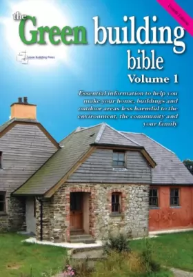 Couverture du produit · Green Building Bible - Fourth Edition, Volume 1.