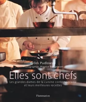 Couverture du produit · ELLES SONT CHEFS (RELIE): LES GRANDES DAMES DE LA CUISINE CONTEMPORAINE ET LEURS MEILLEU RES RECETTES