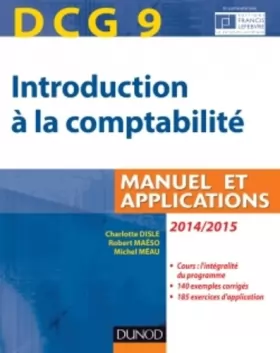 Couverture du produit · DCG 9 - Introduction à la comptabilité 2014/2015 - 6e édition - Manuel et applications
