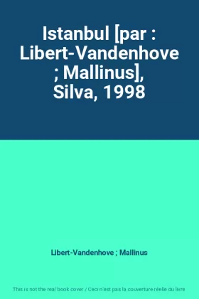 Couverture du produit · Istanbul [par : Libert-Vandenhove  Mallinus], Silva, 1998