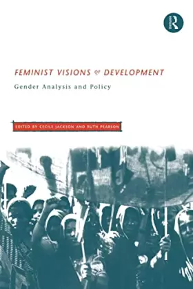 Couverture du produit · Feminist Visions of Development: Gender Analysis and Policy