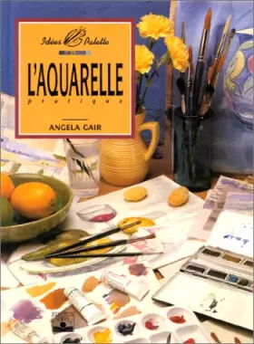 Couverture du produit · L'aquarelle pratique