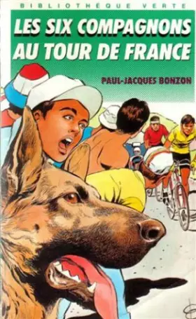 Couverture du produit · Les six compagnons au tour de France : Collection : Bibliothèque verte couverture souple & illustrée en noir n° 162