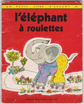 Couverture du produit · L'Éléphant à roulettes (Un Petit livre d'argent)