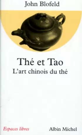Couverture du produit · Thé et tao : L'art chinois du thé
