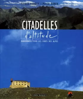 Couverture du produit · Citadelles d'altitude : randonnées vers les forts des Alpes