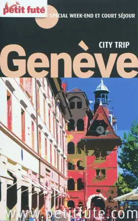 Couverture du produit · GENEVE CITY TRIP 2011 PETIT FUTE
