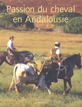 Couverture du produit · Passion du cheval en Andalousie