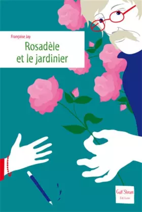 Couverture du produit · Rosadèle et le jardinier