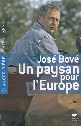 Couverture du produit · José Bové, un paysan pour l'Europe