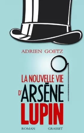 Couverture du produit · La nouvelle vie d'Arsène Lupin