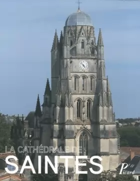 Couverture du produit · La cathédrale saint-pierre de Saintes