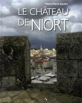 Couverture du produit · Le château de Niort