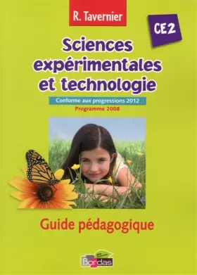 Couverture du produit · Tavernier Sciences expérimentales et technologie CE2 2013 Guide pédagogique