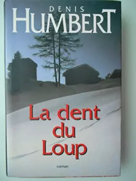 Couverture du produit · LA DENT DU LOUP