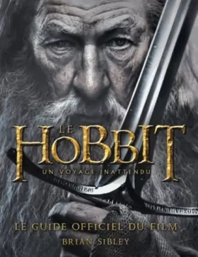 Couverture du produit · Le Hobbit - un voyage inattendu. Le guide officiel du film