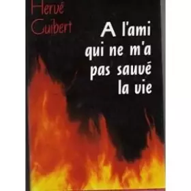 Couverture du produit · À L'AMI QUI NE M'A PAS SAUVÉ LA VIE