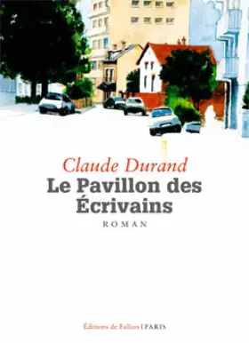 Couverture du produit · Le pavillon des écrivains