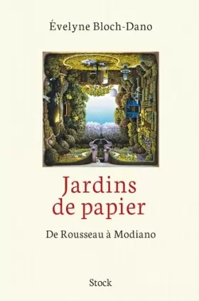 Couverture du produit · Jardins de papier : de Rousseau à Modiano
