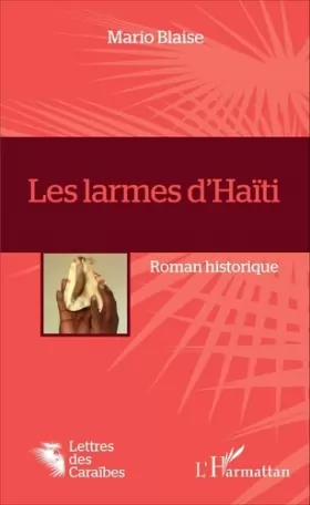 Couverture du produit · Les larmes d'Haïti: Roman historique